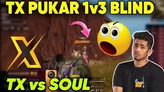 Tx Pukar 1vs3 blind🤯|TX vs SOUL  intense fight🥵⚡️