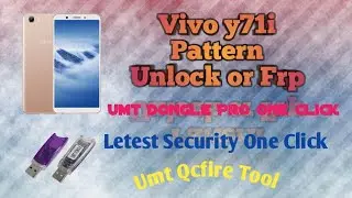 Unlock Vivo Y71i Pattern Lock in Minutes with UMT Dongle