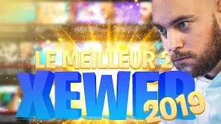 LE MEILLEUR 2 XEWER 2019