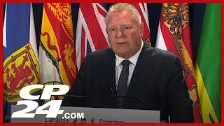 Ford speaks before premiers meet in Toronto to talk tariffs, trade and health care