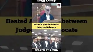 Heated Argument between Judge and Advocate #judge #advocate #highcourt #shorts
