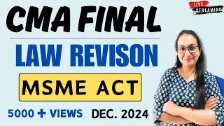 CMA FINAL LAW REVISION - MSME ACT !! BEST CMA CLASS !! BEST LAW CLASS !! ICWA !! FAST TRACK !!
