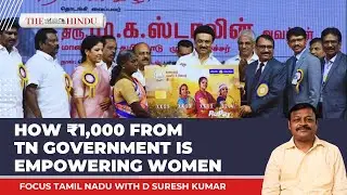 How Tamil Nadu&rsquo;s 'Kalaignar Magalir Urimai Thittam' is uplifting women | Focus Tamil Nadu