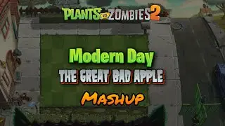 PvZ 2 | Modern day | The Great Bad Apple Fan-Made Mashup