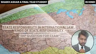 State Responsibility in International Law | Kinds of State Responsibility | Public International Law
