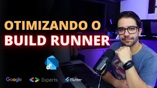 Otimizando o Build Runner