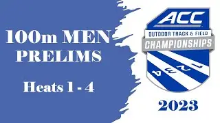 100m Men Prelims - 2023 ACC Outdoor T&F Championships