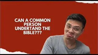 Can A Common Person Learn The Bible? - Channel Introduction