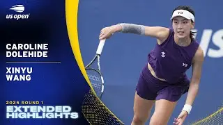 Caroline Dolehide vs. Xinyu Wang Extended Highlights | 2025 US Open Round 1