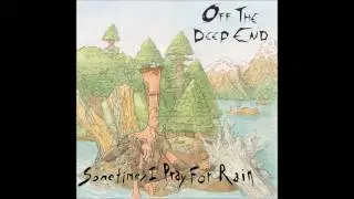 Off The Deep End - We Smoked It To The Filter