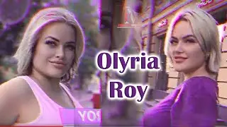 Olyria Roy Biography, age weight relationships net Worth