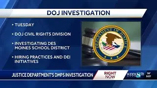 KCCI Investigates: Looking further into DOJ look at DMPS; state education department sends statement