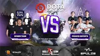 SPAWN Team vs Polaris Esports - DPC SEA 2023 Tour 1: Division II - Game Highlights - BO3
