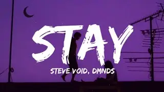 Steve Void & DMNDS - Stay (Lyrics)