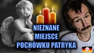 NIEZNANE MIEJSCE POCH&Oacute;WKU PATRYKA
