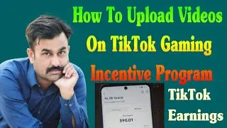 How To Upload Videos On TikTok Gaming Incentive Program | TikTok Gaming Earnings