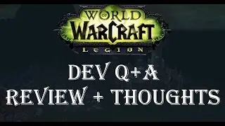 Wow-Legion-Holinka Q&A Thoughts and Review