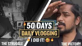 50 Din Se Lagatar! 😱 | My 50 Days Daily Blogging Journey