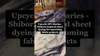 Upcycling Fabric Using Shibori Tie Dye Techniques with a Pole