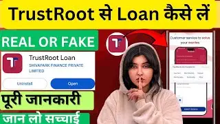 TrustRoot Loan App  | trust root loan app review | trustroot loan app real or fake