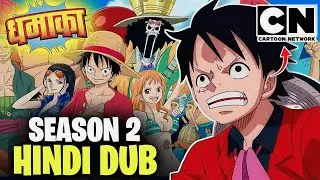 One Piece Season 2 Hindi Dub Release Date😍 | Season 2,3 & 4 Soon On CNI | Cartoon network india!