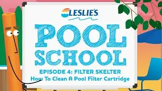 Leslie's Pool School Episode 4: Filter Cartridge Cleaning | Leslie's