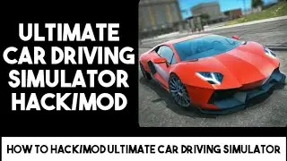 ULTIMATE CAR DRIVING SIMULATOR HACK/MOD | HOW TO HACK/MOD ULTIMATE CAR DRIVING SIMULATOR IN 101MB