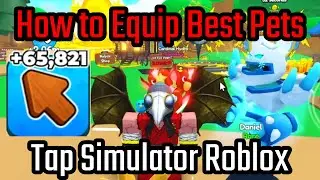 How to Equip Best Pets in Tap Simulator Roblox