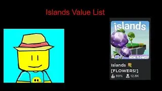 Islands Value List! (Link In The Description)