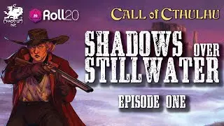 Shadows Over Stillwater | Episode One (1/10)