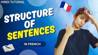 FRENCH Sentence Structure Easily Explained in Hindi