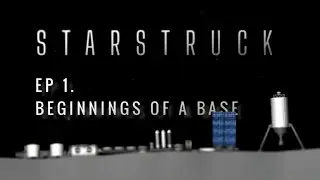 Зарождение базы &mdash; Starstruck | SFS 1.5