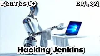 CompTIA PenTest+ EP.32 | Practical Labs: Hacking a Jenkins Server | PenTest+ Exam Prep