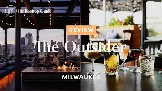 The Outsider Rooftop Bar in Milwaukee - Review
