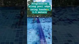 Wota-1: item 10-Progression along pool edge using hands 1.5 meters