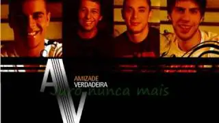 Sem essa de Adeus - Amizade Verdadeira