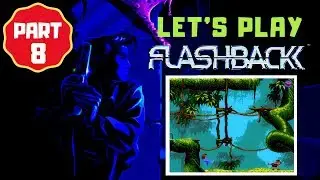Flashback On Nintendo Switch Let's Play - Part 8 : Stranger In A Strange Land