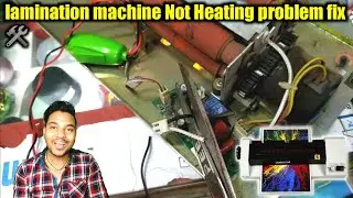 lamination machine Not Heating problem fix 🛠️