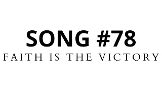 FAITH IS THE VICTORY