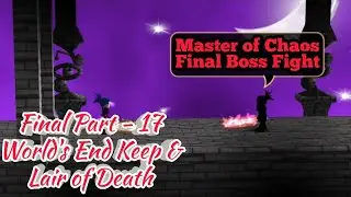 #swordigo Swordigo Last Part - 17 | World's End Keep & Lair of Death | Master of Chaos - Final Boss