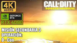 Call of Duty: Infinite Warfare | Misión Secundaria 3 OPERACIÓN: D-Con | RTX 4090 | 4K 60 FPS