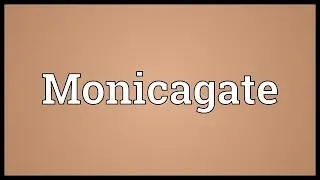 Monicagate Meaning