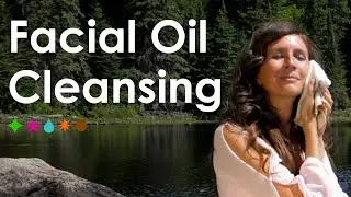 Facial Oil Cleansing