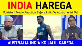 Pak Media Reaction On India Vs Australia 1st Odi | Pakistani Media on India Vs Australia