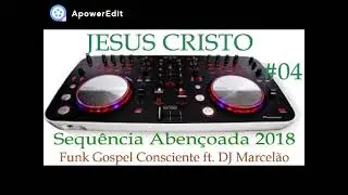 Funk Gospel Consciente ft. DJ Marcel&atilde;o #04#