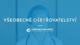 Všeobecné ošetřovatelství | Lékařská fakulta Ostravské univerzity