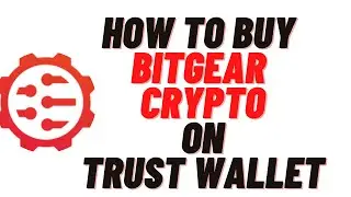 how to buy bitgear crypto on trust wallet,how to buy bitgear crypto on uniswap