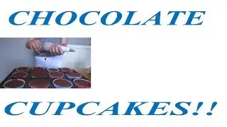 Baking Chocolate Cupcakes!!!