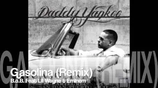 Gasolina (Remix)-B.o.B Feat Lil Wayne & Eminem