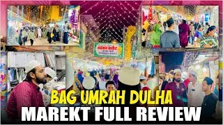 Bag Umrah Dulha Market Full Review #bhopal #ramzanmubarak